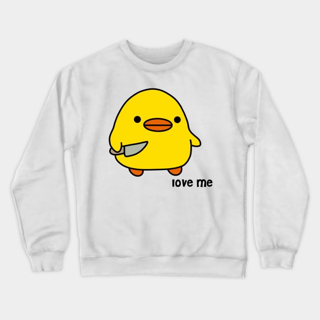 duck with knife - love me version | kawaii duck | knife duck Crewneck Sweatshirt by smileyfriend